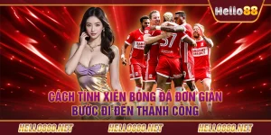 Cách tính xiên bóng đá đơn giản - Bước đi đến thành công