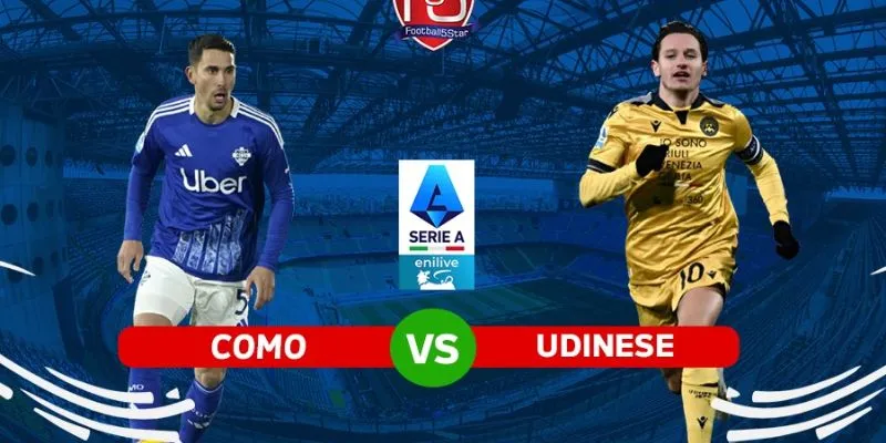 Cách soi kèo trận Como vs Udinese